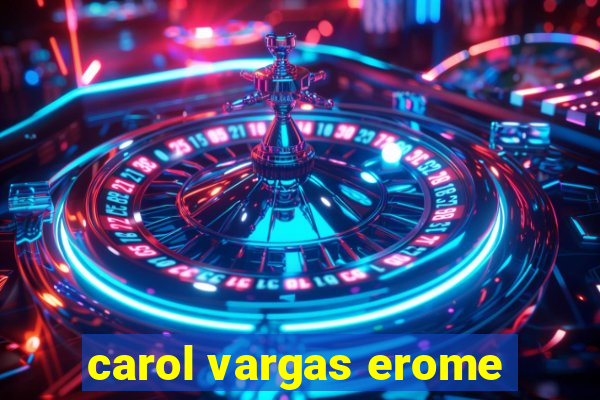 carol vargas erome